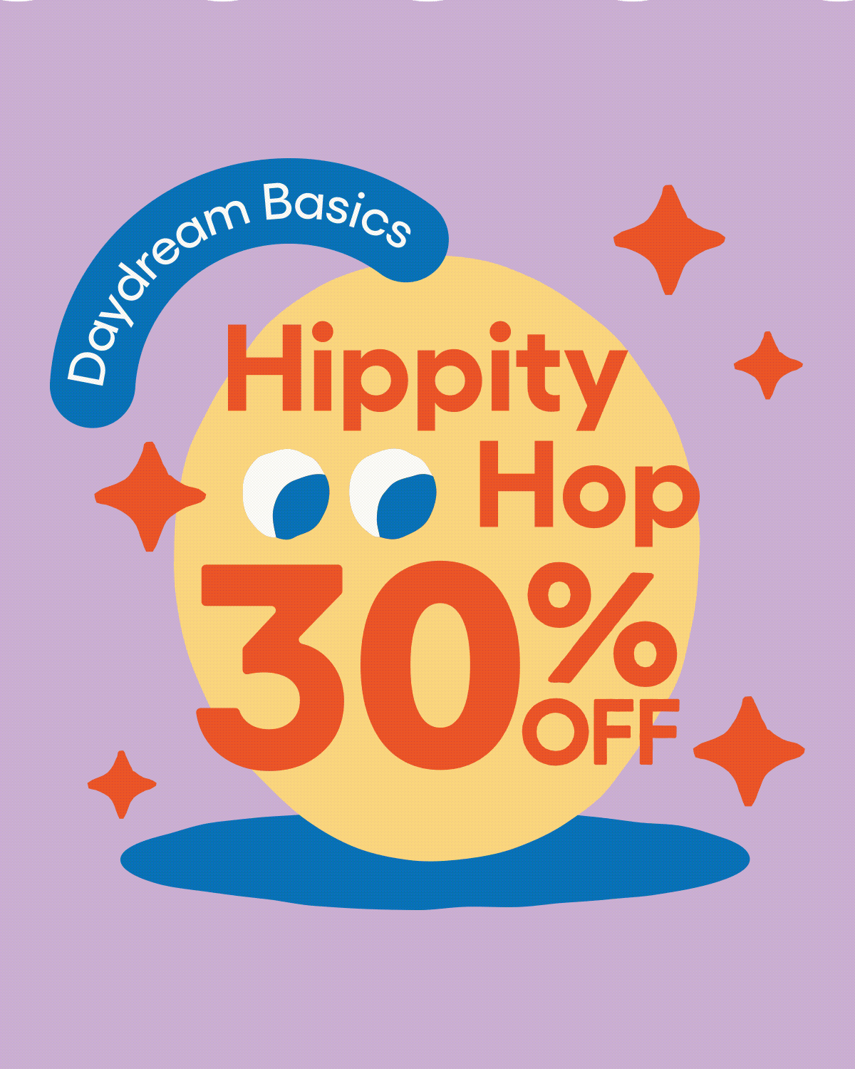 <p>HIPPITY HOP<br/>30% OFF</p>